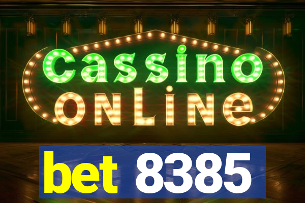 bet 8385